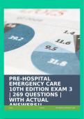 PRE-HOSPITAL EMERGENCY CARE 10TH EDITION EXAM 3 | 269 QUESTIONS |  WITH ACTUAL ANSWERS!!