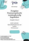 NCOI geslaagde examenopdracht Verpleegkundig Begeleiden, Zorgplan Casus 3, SOAP, Gezondheidspatronen Gordon, PES structuur