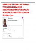 COMPREHENSIVE I HUMAN CASE WEEK #9 26 YEAR OLD FEMALE REASON FOR ENCOUNTER FREQUENT SEVERE HEADACHE LOCATION OUTPATIENT CLINIC CASE STUDY (CLASS 6512) 2024