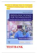 Test Bank For Radiologic Science for Technologists 12th Edition by Stewart C Bushong All Chapters 1-40 Verified Solution.