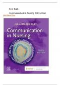 Test Bank for Communication in Nursing, (10th Edition 2024), Julia Balzer Riley| All Chapters Included| Latest Version