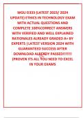 WGU D333 (LATEST 2023/ 2024 UPDATE) ETHICS IN TECHNOLOGY EXAM WITH ACTUAL QUESTIONS AND COMPLETE 100%CORRECT ANSWERS WITH VERIFIED AND WELL EXPLAINED RATIONALES ALREADY GRADED A+ BY EXPERTS |LATEST VERSION 2024 WITH GUARANTEED SUCCESS AFTER DOWNLOAD ALREA