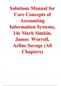 Solutions Manual for Core Concepts of Accounting Information Systems, 14e Mark Simkin, James Worrell, Arline Savage (All Chapters)