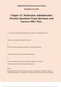 Chapter 31: Medication Administration (Practice Questions) Exam Questions And Answers 100% Pass.