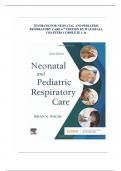 TESTBANK FOR NEONATAL AND PEDIATRIC RESPIRATORY CARE 6TH EDITION BY WALSH/ALL CHAPTERS COMPLETE 1-36 | COMPLETE SOLUTION | GUIDE A+.