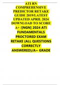 ATI RN COMPREHENSIVE PREDICTOR RETAKE GUIDE 2019 LATEST UPDATED APRIL 2024 DOWNLOAD TO SCORE A+ [NGN] 2024 ATI FUNDAMENTALS PROCTORED EXAM RETAKE (ALL QUESTIONS CORRECTLY ANSWERED)