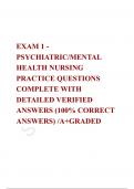 EXAM 1 - PSYCHIATRIC/MENTAL HEALTH NURSING PRACTICE QUESTIONS COMPLETE WITH DETAILED VERIFIED ANSWERS (100% CORRECT ANSWERS) /A+GRADED