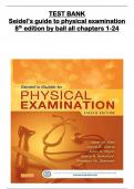 TEST BANK  for Seidel’s guide to physical examination 8th edition by ball all chapters 1-24 complete, ISBN: 9780323112406