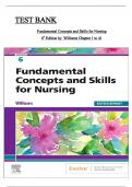 Test Bank for Fundamental Concepts and Skills for Nursing 6th Edition by Patricia Williams, All Chapters 1 to 41 complete Verified editon ISBN:9780323694766