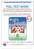 Test Bank For Bright Futures Guidelines for Health Supervision of Infants, Children, and Adolescents 4th Edition By Joseph F Hagan ISBN; 9781610020220 Complete Guide (NEWEST 2024)