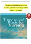 Test Bank For Theoretical Basis for Nursing 6th Edition by Melanie McEwen; Evelyn M. Wills - All Chapters (1 - 23) Complete A+