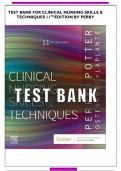 TEST BANK FOR CLINICAL NURSING SKILLS AND TECHNIQUES 11TH EDITION BY ANNE GRIFFIN PERRY, PATRICIA A. POTTER CHAPTER 1-44 COMPLETE GUIDE (NEWEST 2024)