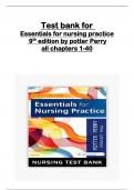 Test bank for Essentials for nursing practice 9th edition by potter Perry  all chapters 1-40 fully covered, ISBN: 9780323481847