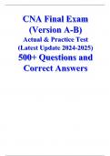 CNA Final Exam (Version A-B) Actual & Practice Test Included (Latest Update 2024/2025) 500+ Questions and Correct Answers