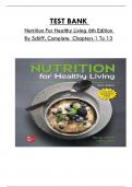 Test Bank For Nutrition For Healthy Living 6th Edition By Schiff , Consists Of 13 Complete Chapters, ISBN: 978-1260702385