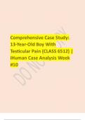  I HUMAN CASE WEEK #10 : Caleb Metz A 13 YEAR OLD PATIENT, REASON FOR ENCOUNTER : TESTICULAR PAIN (CLASS 6512) | EXPERT REVIEW FOR WEEK 10 CASE STUDY