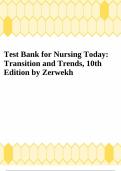 Test Bank for Nursing Today: Transition and Trends, 10th Edition by Zerwekh