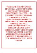  TEST BANK FOR ADVANCED FINANCIAL ACCOUNTING 13TH EDITION BY THEODORE CHRISTENSEN CHAPTER 1 - 20 |COMPLETE NEWEST VERSION EXAM WITH ACTUAL QUESTIONSAND COMPLETE 100%CORRECT ANSWERS WITH VERIFIED AND WELL EXPLAINED RATIONALES ALREADY GRADED A+ BY EXPERTS |