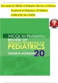 Test bank for MCQs in Pediatrics Review of Nelson Textbook of Pediatrics 20 Edition COPLETE SLUTION