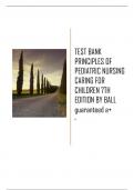 TEST BANK PRINCIPLES OF PEDIATRIC  NURSING CARING FOR CHILDREN 7TH  EDITION BY BALL guaranteed a+