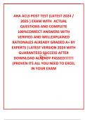 AHA ACLS POST TEST (LATEST 2024 / 2025 ) EXAM WITH  ACTUAL  QUESTIONS AND COMPLETE 100%CORRECT ANSWERS WITH VERIFIED AND WELLEXPLAINED RATIONALES ALREADY GRADED A+ BY EXPERTS |LATEST VERSION 2024 WITH GUARANTEED SUCCESS AFTER DOWNLOAD ALREADY PASSED!!!!!!