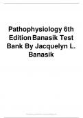 PATHOPHYSIOLOGY 6TH EDITION BANASIK TEST BANK BY JACQUELYN L. BANASIK NEW UPDATE 2024 QUESTIONS AND ANSWERS