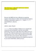 NSG 526 Exam 3 - Questions And Correct Answers (WILKES UNIVERSITY) Persons with BPD also have difficulty recognizing negative facial affects of others and experiencing negative emotions, particularly sadness, a------- and d----------- - ANSW..Affectiv