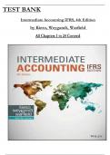 Intermediate Accounting IFRS, 4th Edition Test Bank by Kieso, Weygandt, Warfield, All Chapters 1 to 24 Covered, Verified Latest Edition, ISBN: 9781119607519