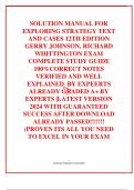 SOLUTION MANUAL FOR EXPLORING STRATEGY TEXT AND CASES 12TH EDITION GERRY JOHNSON, RICHARD WHITTINGTON EXAM COMPLETE STUDY GUIDE 100%CORRECT NOTES VERIFIED AND WELL EXPLAINED  BY EXPEERTS ALREADY GRADED A+ BY EXPERTS |LATEST VERSION 2024 WITH GUARANTEED SU