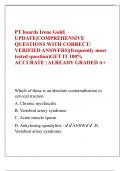 PT boards Irene Gold| UPDATE|COMPREHENSIVE QUESTIONS WITH CORRECT/ VERIFIED ANSWERS|(frequently most tested question)GET IT 100% ACCURATE | ALREADY GRADED A+ Which of these is an absolute contraindication to cervical traction A. Chronic myofascitis B. Ver