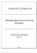 (NLM) D157 NURS 6433 Managing Resources in an Era of Disruption - Latest FA Review Q & S 2024.