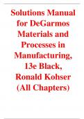 Solutions Manual for DeGarmos Materials and Processes in Manufacturing, 13e Black, Ronald Kohser (All Chapters)