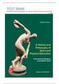 Test Bank For A History and Philosophy of Sport and Physical Education: From Ancient Civilizations to the Modern World, 8th Edition|9781266306747| All Chapters 1-17|LATEST