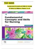 Test Bank for Fundamental Concepts and Skills for Nursing 6th Edition by Patricia Williams, All 1-41 Chapters Covered ,Latest Edition, ISBN:9780323694766