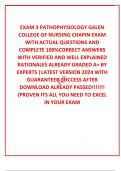  EXAM 3 PATHOPHYSIOLOGY GALEN COLLEGE OF NURSING CHAPIN EXAM WITH ACTUAL QUESTIONS AND COMPLETE 100%CORRECT ANSWERS WITH VERIFIED AND WELL EXPLAINED RATIONALES ALREADY GRADED A+ BY EXPERTS |LATEST VERSION 2024 WITH GUARANTEED SUCCESS AFTER DOWNLOAD ALREAD