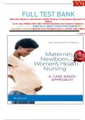 FULL TEST BANK Maternity, Newborn, and Women's Health Nursing: A Case-Based Approach First Edition by Dr. Amy O'Meara With 100% Verified Questions And Answers Graded A+  