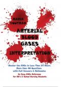 ARTERIAL BLOOD GASES INTERPRETATION Master the ABGs in Less Than 24 Hours More than 40 Questions with Full Answers & Rationales An Easy ABGs Reference for RN’s & School Nursing Students