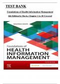 Test Bank for Foundations of Health Information Management 6th Edition by Nadinia Davis, ISBN: 9780323882187, All Chapters 1 to 10 Covered, Verified Latest Edition 