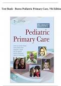 TEST BANK FOR Burns’ Pediatric Primary Care, 7th Edition, Dawn Garzon Maaks,Nancy Starr, Margaret Brady, Nan Gaylord, Martha Driessnack (All Chapters) A+