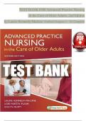 TEST BANK For Advanced Practice Nursing in the Care of Older Adults, 2nd Edition by Laurie Kennedy-Malone, Verified Chapters 1 - 19, Complete Newest Version