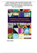 TEST BANk FOUNDATIONS FOR POPULATION HEALTH IN COMMUNITY PUBLIC HEALTH NURSING 6TH Edition Updated 2024.