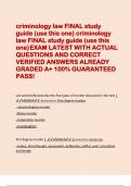 criminology law FINAL study guide (use this one) criminology law FINAL study guide (use this one)EXAM LATEST WITH ACTUAL QUESTIONS AND CORRECT VERIFIED ANSWERS ALREADY GRADED A+ 100% GUARANTEED PASS!