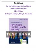 Test Bank for Davis Advantage for Psychiatric Mental Health Nursing 10 Edition By Karyn I. Morgan