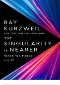 The Singularity Is Nearer: When We Merge with AI by Ray Kurzweil