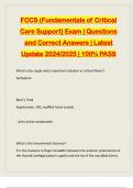 FCCS (Fundamentals of Critical Care Support) Exam | Questions and Correct Answers | Latest Update 2024/2025 | 100% PASS