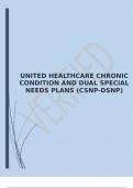 UNITED HEALTHCARE CHRONIC CONDITION AND DUAL SPECIAL NEEDS PLANS (CSNP-DSNP) EXAM |COMPLETE!!