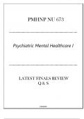 PMHNP-NU 673 Psychiatric Mental Healthcare I - Latest Finals Review Q & S 2024.PMHNP-NU 673 Psychiatric Mental Healthcare I - Latest Finals Review Q & S 2024.