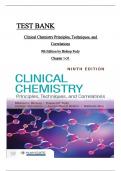 TEST BANK for Clinical Chemistry Principles, Techniques, and Correlations 9th Edition by Bishop Fody, All 31 Chapters Covered, Verified Latest Edition ISBN:9781284238860