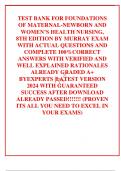 TEST BANK FOR FOUNDATIONS OF MATERNAL-NEWBORN AND WOMEN’S HEALTH NURSING, 8TH EDITION BY MURRAY EXAM WITH ACTUAL QUESTIONS AND COMPLETE 100%CORRECT ANSWERS WITH VERIFIED AND WELL EXPLAINED RATIONALES ALREADY GRADED A+ BYEXPERTS |LATEST VERSION 2024 WITH G