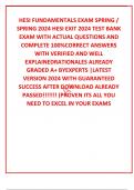 HESI FUNDAMENTALS EXAM SPRING / SPRING 2024 HESI EXIT 2024 TEST BANK EXAM WITH ACTUAL QUESTIONS AND COMPLETE 100%CORRECT ANSWERS WITH VERIFIED AND WELL EXPLAINEDRATIONALES ALREADY GRADED A+ BYEXPERTS |LATEST VERSION 2024 WITH GUARANTEED SUCCESS AFTER DOWN